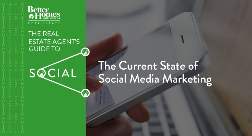 The Current State of Social Media Marketing in Real Estate - bhgrealestateblog.com