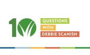 10 Questions with Debbie Scanish