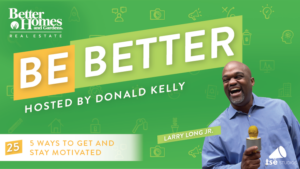 5 Ways To Get and Stay Motivated | Larry Long Jr. – 025